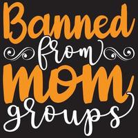 banned from mom groups vector
