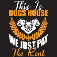 this is dogs house we just pay the rent vector