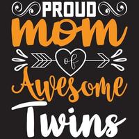 proud mom of awesome twins vector