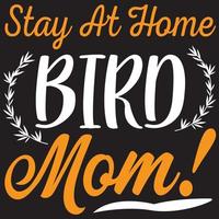 stay at home bird mom vector
