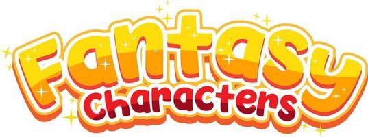 Fantasy Characters text word in cartoon style vector