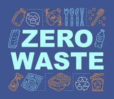 Zero waste products word concepts banner. Recyclable, reusable organic items. Presentation, website. Isolated lettering typography idea with linear icons. Vector outline illustration