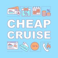 Cheap cruise word concepts banner. Travel agency offer. Sale, discounts. Last minute cruise. Presentation, website. Isolated lettering typography idea, linear icons. Vector outline illustration