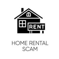 Home rental scam glyph icon. House, apartment for rent. Fake real estate agent. Online fraud. Upfront payment. Fraudulent scheme. Silhouette symbol. Negative space. Vector isolated illustration