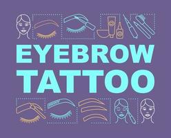 Eyebrow tattoo word concepts banner. Beauty service. Brow henna. Beauty salon. Eyebrow microblading. Presentation, website. Isolated lettering typography idea, linear icon. Vector outline illustration