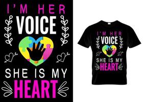 Autism t shirt-I'm her voice, She is my heart vector