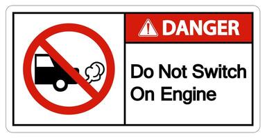 Danger Do Not Switch On Engine Sign On White Background vector