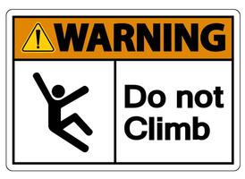 Warning Do Not Climb Symbol Sign on White Background vector