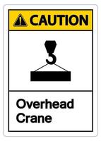 Caution Overhead Crane Symbol Sign On White Background vector