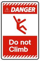 Danger Do Not Climb Symbol Sign on White Background vector