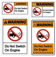 Warning Do Not Switch On Engine Sign On White Background vector