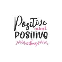 Positive Mind Positive, Inspirational Quotes Design vector