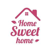 home sweet home text quote vector