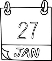 calendar hand drawn in doodle style. January 27. International Holocaust Remembrance Day, date. icon, sticker element for design. planning, business holiday vector