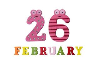 February 26 on white background, numbers and letters. photo