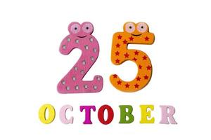 October 25 on white background, numbers and letters. photo