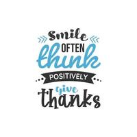 Smile Often Positively Give Thanks, Inspirational Quotes Design vector