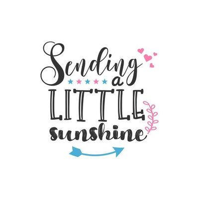 Sending a Little Sunshine, Inspirational Quotes Design