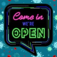 Come in We are Open Text with Neon Sign Effect Isolated on Colorful Speech Bubble Line and Green Corona Virus Background.