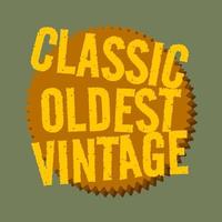 Classic oldest vintage typography t shirt design vector