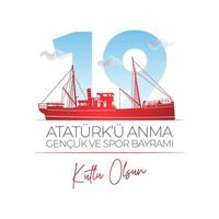 19 Mayis Ataturk'u Anma, Genclik ve Spor Bayrami. May 19 Commemoration of Ataturk, Youth and Sports Day. vector