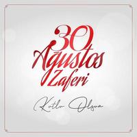 30 Agustos Zafer Bayrami Kutlu Olsun. August 30 celebration of victory and the National Day in Turkey. vector