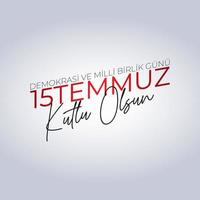 15 temmuz demokrasi ve milli birlik gunu. 15 de julio el día de la democracia y la unidad nacional. vector