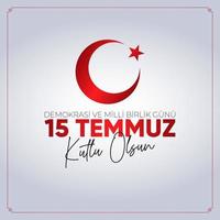 15 temmuz demokrasi ve milli birlik gunu. 15 de julio el día de la democracia y la unidad nacional. vector