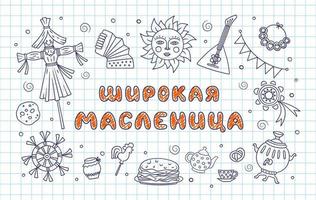 Maslenitsa or Shrovetide. Lettering wide pancake week. Cyrillic text in notebook in a cage. Vector illustration on doodle style