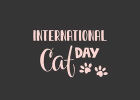 World Cat Day. International holiday. Vector illustration. Lettering on a gray background.