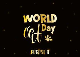 día mundial del gato. fiesta internacional. ilustración vectorial letras doradas sobre un fondo oscuro. vector