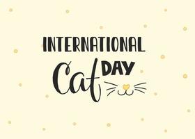 día mundial del gato. fiesta internacional. ilustración vectorial letras sobre un fondo amarillo. vector