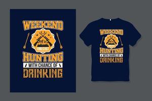 Hunting Weekend T Shirt Design Template vector