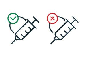 Vaccination icon. Vaccination Ban and Permission concept. Syringe with check mark and cross sign. No Against Yes of Vaccine. Vector illustration.