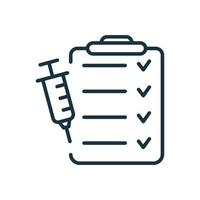 Check List with Vaccine. Vaccine Report line icon. Clipboard and Syringe icon. Schedule of vaccination. Vector illustration.