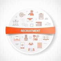 recruitment concept with icon concept with round or circle shape vector