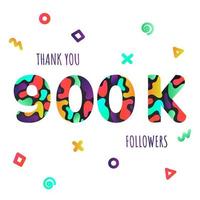 Thank you 900k followers numbers postcard. Congratulating gradient flat style gradient 1k thanks image vector illustration isolated on white background. Template for internet media and social networks