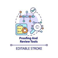 Proofing and review tools concept icon. Business tools type abstract idea thin line illustration. Approval process. Isolated outline drawing. Editable stroke. Roboto-Medium, Myriad Pro-Bold fonts used vector