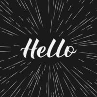 Hello calligraphy lettering on black background. Hand drawn typography poster. Word Hello written with brush. Vector template for greeting cards, welcome banners, flyers.