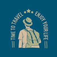 time to travel and enjoy your life typography hand drawn illustration vector