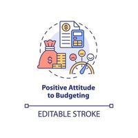 Positive attitude to budgeting concept icon. Organization financial plan abstract idea thin line illustration. Isolated outline drawing. Editable stroke. Roboto-Medium, Myriad Pro-Bold fonts used vector