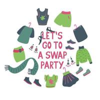 Lets go to a swap party. Lettering with clothes, shoes and accessories for exchange. Friendly event. Hand drawn illustration on white background. vector