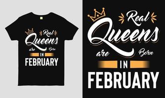 las reinas reales nacen en febrero diciendo tipografía diseño de camiseta genial. camiseta de regalo de cumpleaños. vector