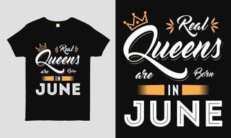 las reinas reales nacen en julio diciendo tipografía diseño de camiseta genial. camiseta de regalo de cumpleaños. vector
