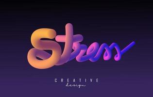 Handwritten Stress word with vibrant colourful 3D effect. Creative vector illustration with sponge and 3D effect.