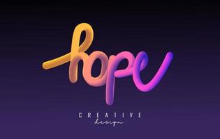 Handwritten Hope word with vibrant colourful 3D effect. Creative vector illustration with sponge and 3D effect.