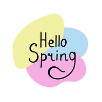Hello Spring hand sketched. Illustration for printing, backgrounds, covers, packaging, greeting cards, posters, stickers, textile and seasonal design. Isolated on white background. vector