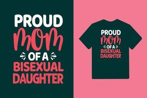 orgullosa mamá de una tipografía de hija bisexual día de la madre o diseño de camiseta de mamá vector