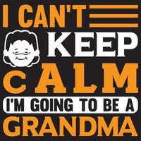 i can't keep calm i'm going to be a grandma vector