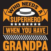 quien necesita un superheroe cuando tienes abuelo vector
